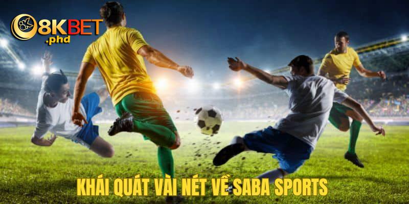 Tổng quan tin tức sảnh SABA Sports