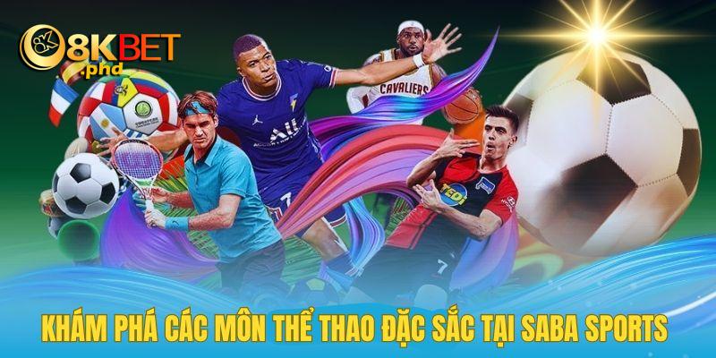 Đắm chìm trong thế giới thể thao đầy màu sắc tại SABA Sports