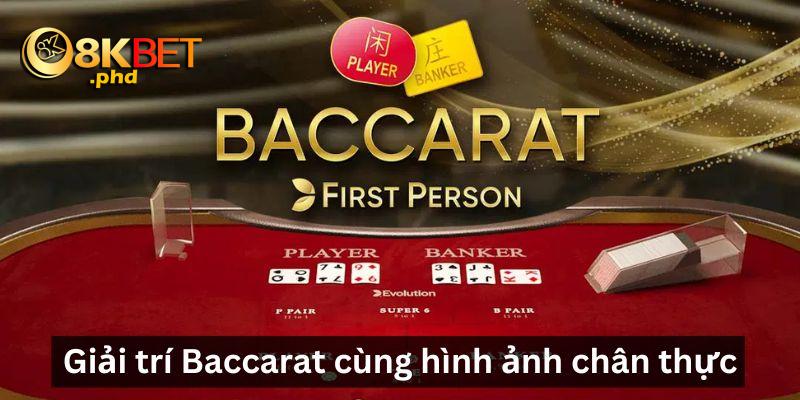 Giải trí Baccarat cùng hình ảnh chân thực