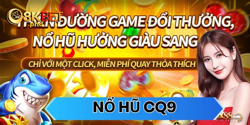 nổ hũ CQ9