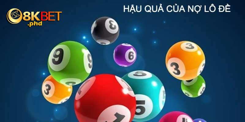 Nợ lô đề mang đến hậu quả vô cùng nghiêm trọng