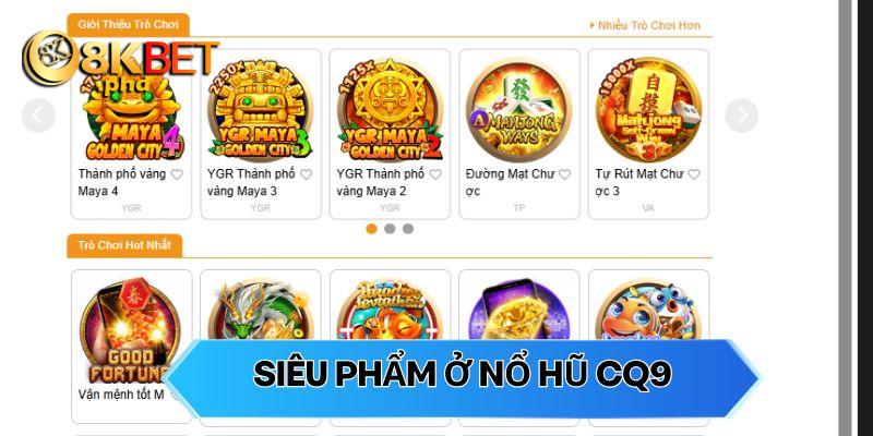 Bật mí những siêu phẩm slot game CQ9 tại 8KBET