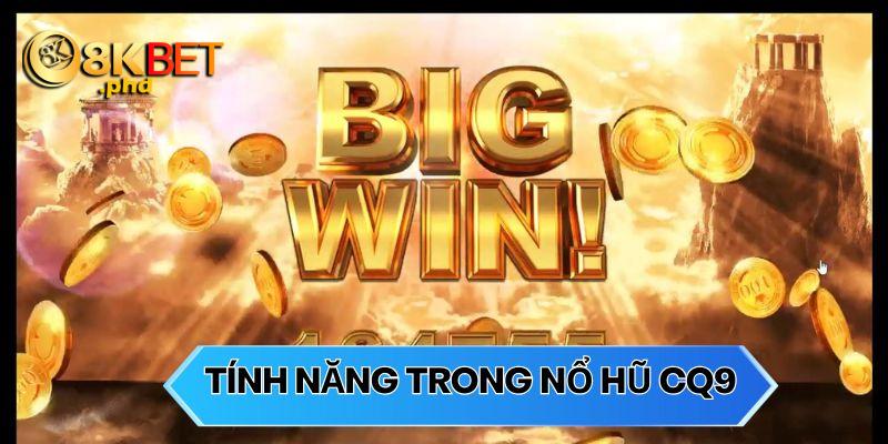 List những tính năng thú vị trong game slot CQ9