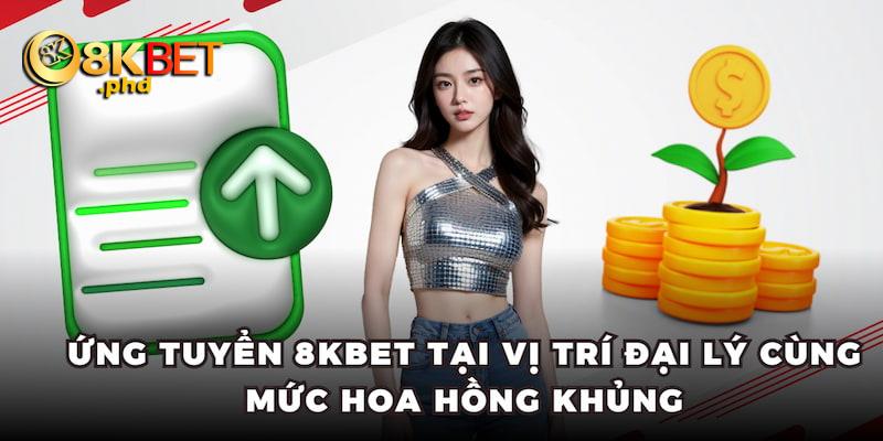 Ứng tuyển 8kbet tại vị trí đại lý cùng mức hoa hồng khủng