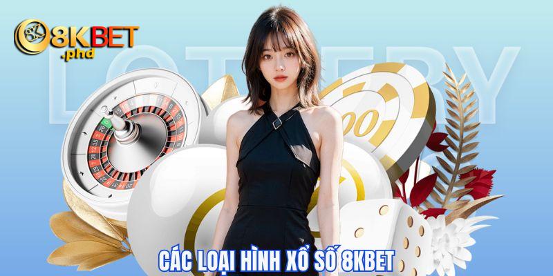 Các loại hình xổ số 8KBET